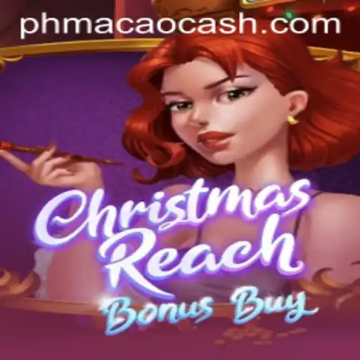 Discover the Festive World of ChristmasReachBonusBuy at PHMACAO Casino