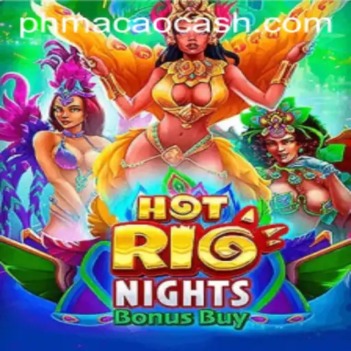 Exploring HotRioNightsBonusBuy: The Vibrant Casino Game at PHMACAO Casino